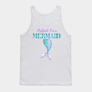 Pretend I'm A Mermaid Girly Aqua Purple Halloween Costume Tank Top